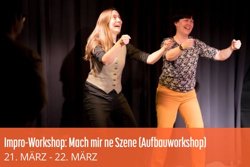 Impro-Workshop: Mach mir ne Szene (Aufbauworkshop)