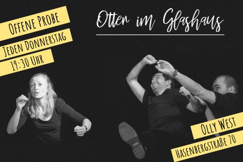 3 Improspieler*innen. Offene Probe jeden Donnerstag, 19:30. Olly West, Hasenbergstraße 70