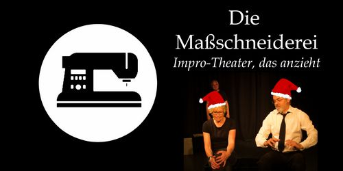 Die Maßschneiderei - Impro im Theater Atelier