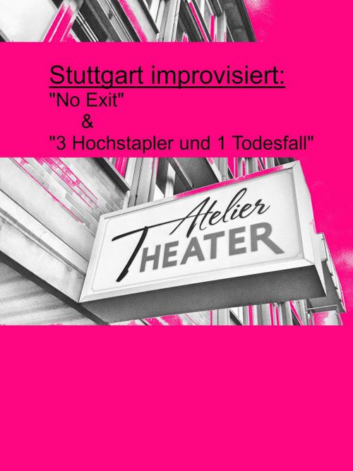 "NoExit" & "3 Hochstapler und 1 Todesfall"