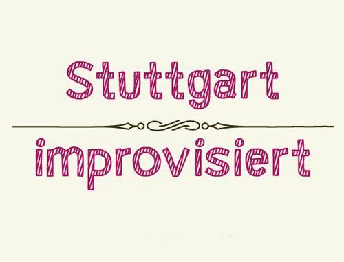 STUTTGART IMPROVISIERT 